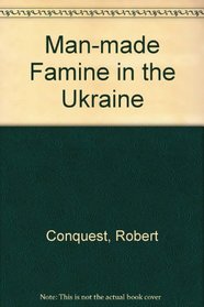Man-made Famine in the Ukraine (AEI studies)