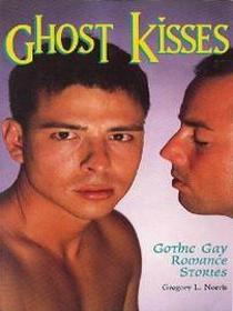 Ghost Kisses: Gothic Gay Romance Stories
