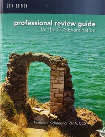 Professional Review Guide for CCS Exam, 2014 Edition (Book Only)