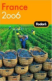 Fodor's France 2006 (Fodor's Gold Guides)