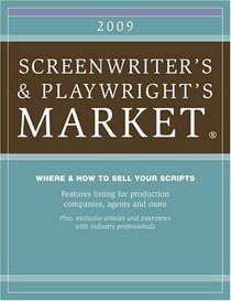 The 2009 Screenwriter's and Playwright's Market (Screenwriter's & Playwright's Market)