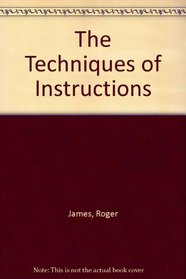 The Techniques of Instructions
