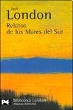 Relatos de los Mares del Sur / Tales of the South Seas (El Libro De Bolsillo-Bibliotecas De Autor-Biblioteca London) (Spanish Edition)