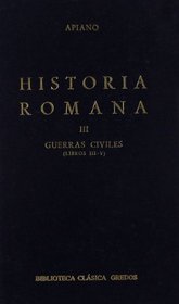 Historia Romana III - Guerras Civiles III-V - 84 (Spanish Edition)