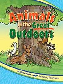 A Beka Animals in the Great Outdoors 1st Grade Reader