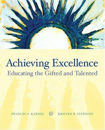 Achieving Excellence: Educating the Gifted and Talented