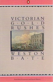 Victorian Gold Rushes (Australian Economic & Social History)