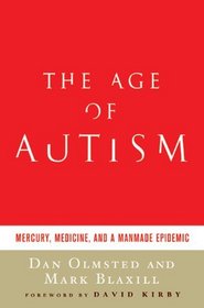 The Age of Autism: Mercury, Medicine, and a Manmade Epidemic