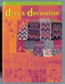 Dyes and Decoration (Trends in Textile Technology)