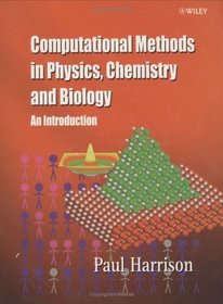 Computational Methods in Physics, Chemistry and Biology: An Introduction