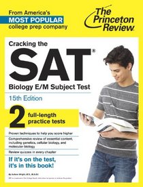 Cracking the SAT Biology E/M Subject Test, 15th Edition (College Test Preparation)
