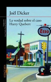 La verdad sobre el caso Harry Quebert (Spanish Edition)