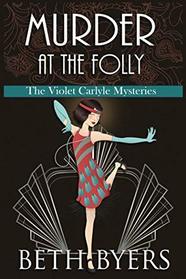 Murder at the Folly (Violet Carlyle, Bk 3)