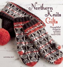 Northern Knits Gifts: Thoughtful Projects Inspired by Folk Traditions