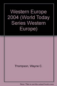Western Europe 2004 (World Today Series Western Europe)