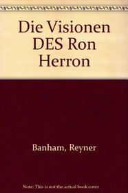 Die Visionen DES Ron Herron (German Edition)