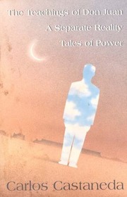The Teachings of Don Juan-A Separate Reality-Tales of Power
