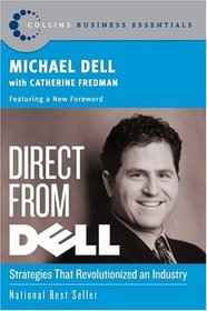 Direct from Dell : Strategies that Revolutionized an Industry