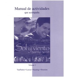 Workbook/Lab Manual (Manual de actividades) Volume A to accompany Sol y viento