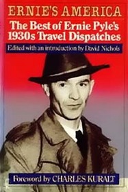 Ernie's America : The Best of Ernie Pyle's 1930's Travel Dispatches