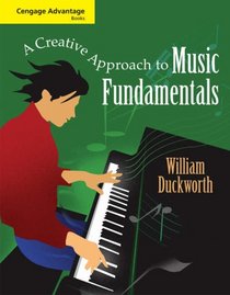Cengage Advantage Books: A Creative Approach to Music Fundamentals (Cengage Advantage Books)