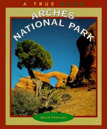 Arches National Park (True Books-National Parks)
