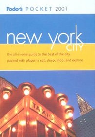 Fodor's Pocket New York City 2001: The All-in-One Guide to the Best of the City Packed with Places to Eat, Sleep, S hop and Explore (Pocket Guides)