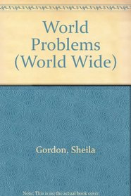 World Problems (World Wide)