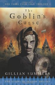 The Goblin's Curse: The Scions of Shadow Trilogy, Book 3 (The Faire Folk Saga)