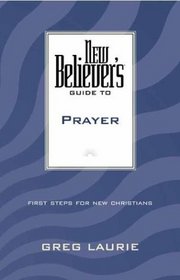 New Believer's Guide to Prayer