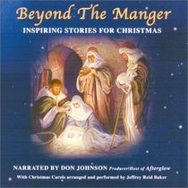 Beyond the Manger: Inspiring Stories from Christmas