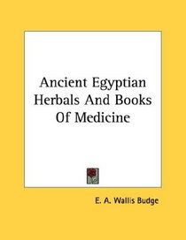 Ancient Egyptian Herbals And Books Of Medicine