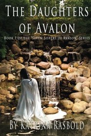 The Daughters of Avalon (Seven Sisters of Avalon)