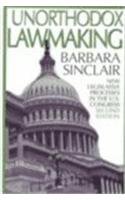 Unorthodox Lawmaking: New Legislative Process in the U.S. Congress
