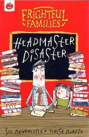 Headmaster Disaster (Frightful Families)