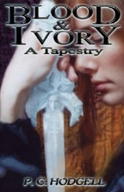 Blood And Ivory: A Tapestry