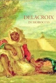 Delacroix In Morocco