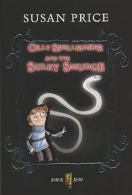 Olly Spellmaker & the Sulky Smudge
