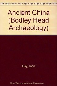 Ancient China (Bodley Head Archaeology)