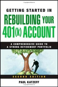 Getting Started in Rebuilding Your 401(k) Account (Getting Started In.....)