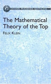 The Mathematical Theory of the Top (Phoenix Edition)