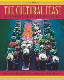 The Cultural Feast : An Introduction to Food and Society