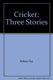 Cricket: Three Stories