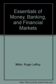 Essentials of Money, Banking, and Financial Markets
