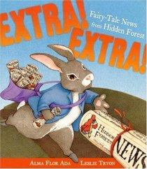 Extra! Extra!: Fairy-Tale News from Hidden Forest
