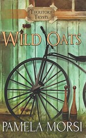 Wild Oats (Territory Trysts) (Volume 1)