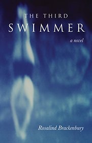 The Third Swimmer: A Novel