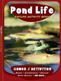 Pond Life Nature Activity Book (Children's Nature Activity Book)