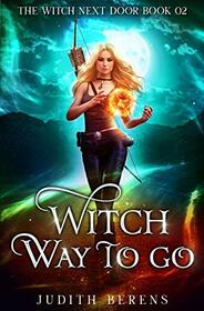 Witch Way to Go (The Witch Next Door)