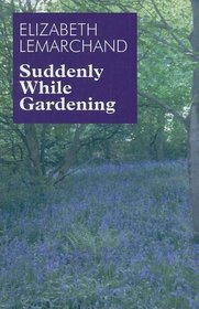 Suddenly While Gardening  (Pollard & Toye, Bk 10)